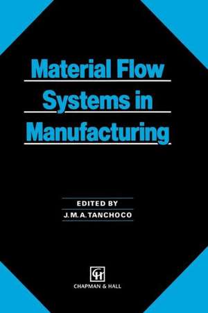 Material Flow Systems in Manufacturing de J.M. Tanchoco