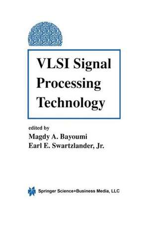 VLSI Signal Processing Technology de Magdy A. Bayoumi