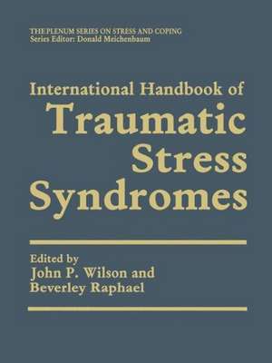 International Handbook of Traumatic Stress Syndromes de John P. Wilson