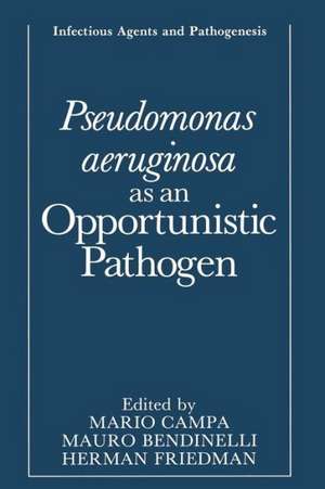 Pseudomonas aeruginosa as an Opportunistic Pathogen de Mario Campa