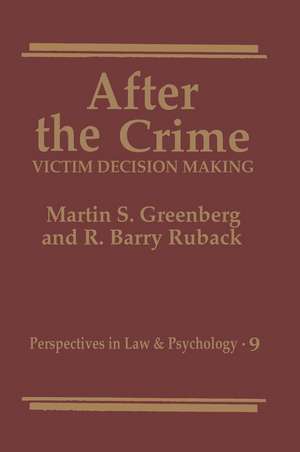 After the Crime: Victim Decision Making de Martin S. Greenberg