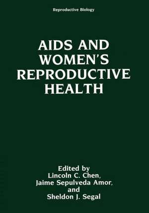 AIDS and Women’s Reproductive Health de Lincoln C. Chen