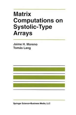 Matrix Computations on Systolic-Type Arrays de Jaime Moreno