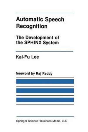 Automatic Speech Recognition: The Development of the SPHINX System de Kai-Fu Lee