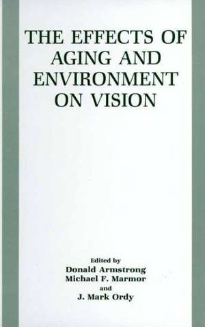 The Effects of Aging and Environment on Vision de Donald Armstrong