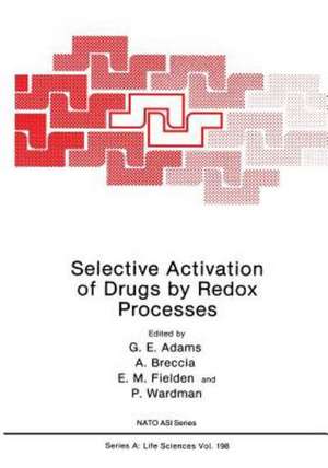 Selective Activation of Drugs by Redox Processes de GE ADAMS