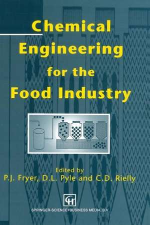 Chemical Engineering for the Food Industry de D. Leo Pyle