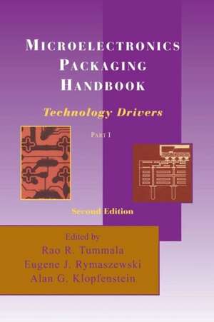 Microelectronics Packaging Handbook: Technology Drivers Part I de R.R. Tummala