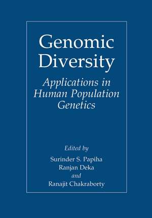 Genomic Diversity: Applications in Human Population Genetics de Surinder Singh Papiha