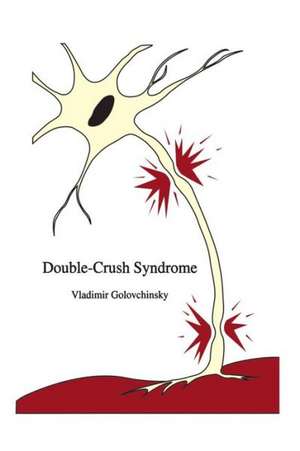 Double-Crush Syndrome de Vladimir Golovchinsky