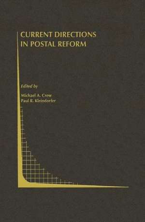 Current Directions in Postal Reform de Michael A. Crew