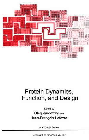 Protein Dynamics, Function, and Design de Oleg Jardetzky