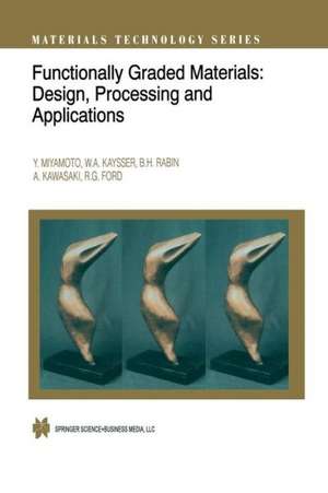 Functionally Graded Materials: Design, Processing and Applications de Y. Miyamoto