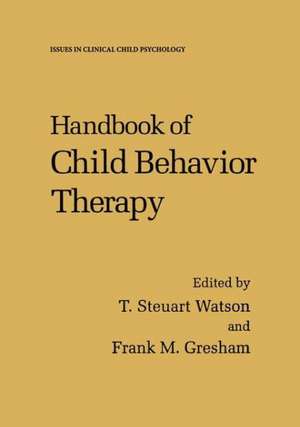 Handbook of Child Behavior Therapy de T. Steuart Watson