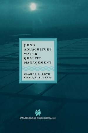 Pond Aquaculture Water Quality Management de Claude E. Boyd