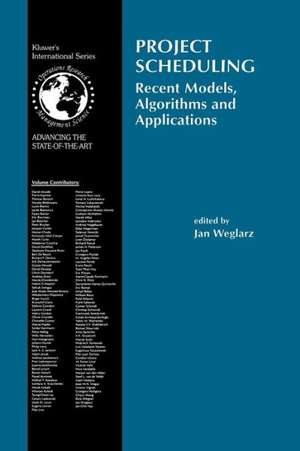 Project Scheduling: Recent Models, Algorithms and Applications de Jan Weglarz