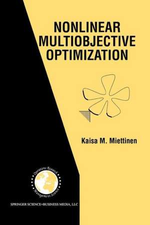 Nonlinear Multiobjective Optimization de Kaisa Miettinen