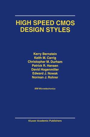 High Speed CMOS Design Styles de Kerry Bernstein