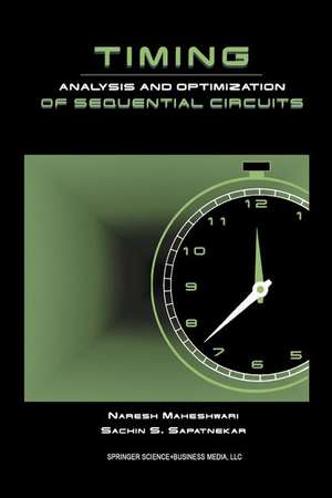 Timing Analysis and Optimization of Sequential Circuits de Naresh Maheshwari