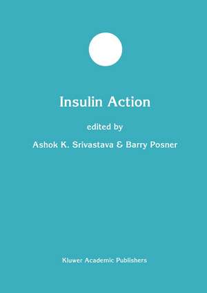 Insulin Action de Ashok K. Srivastava