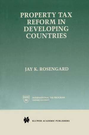 Property Tax Reform in Developing Countries de Jay K. Rosengard