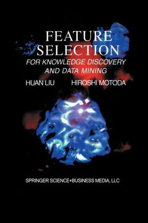 Feature Selection for Knowledge Discovery and Data Mining de Huan Liu