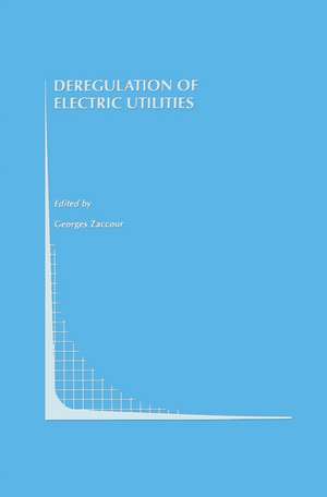 Deregulation of Electric Utilities de Georges Zaccour