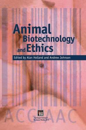 Animal Biotechnology and Ethics de Alan J. Holland