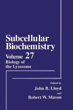 Biology of the Lysosome de John B. Lloyd