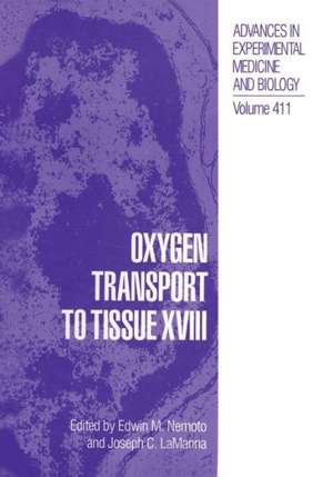 Oxygen Transport to Tissue XVIII de Edwin M. Nemoto