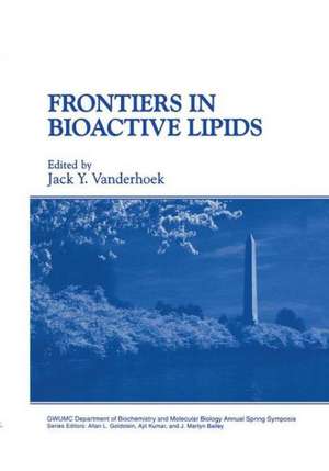 Frontiers in Bioactive Lipids de Jack Y. Vanderhoek