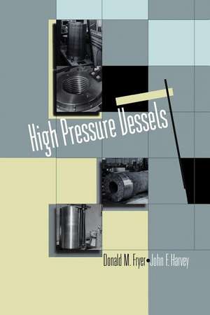 High Pressure Vessels de Donald M. Fryer