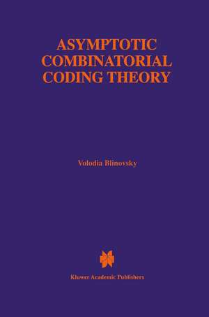 Asymptotic Combinatorial Coding Theory de Volodia Blinovsky