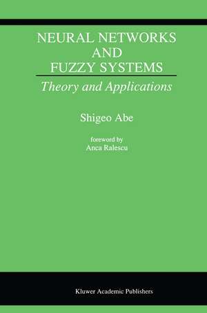 Neural Networks and Fuzzy Systems: Theory and Applications de Shigeo Abe