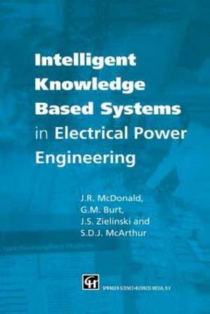 Intelligent knowledge based systems in electrical power engineering de J.R. McDonald