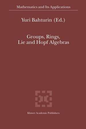 Groups, Rings, Lie and Hopf Algebras de Y. Bahturin