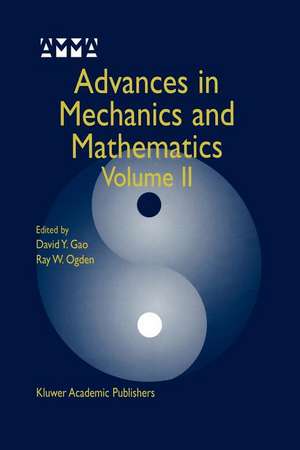 Advances in Mechanics and Mathematics: Volume II de David Yang Gao