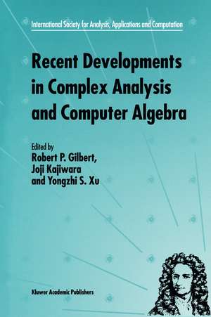 Recent Developments in Complex Analysis and Computer Algebra: This conference was supported by the National Science Foundation through Grant INT-9603029 and the Japan Society for the Promotion of Science through Grant MTCS-134 de R.P. Gilbert