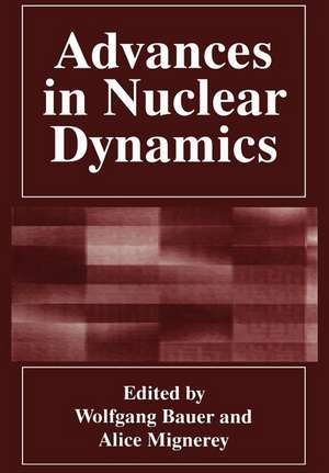 Advances in Nuclear Dynamics de Benito Arruñada