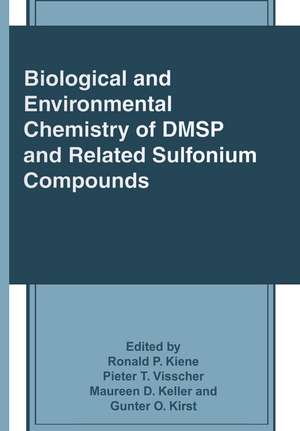 Biological and Environmental Chemistry of DMSP and Related Sulfonium Compounds de M.D. Keller