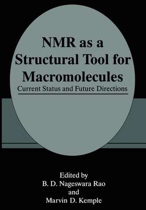 NMR as a Structural Tool for Macromolecules: Current Status and Future Directions de M.D. Kemple