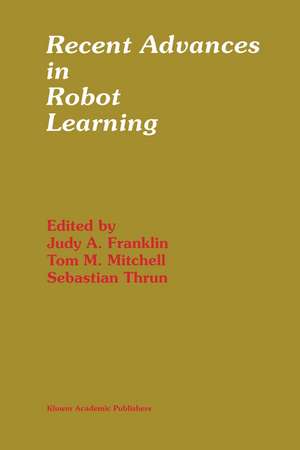 Recent Advances in Robot Learning: Machine Learning de Judy A. Franklin