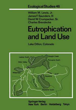 Eutrophication and Land Use: Lake Dillon, Colorado de W. M. Jr. Lewis