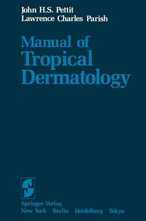 Manual of Tropical Dermatology de J. H. S. Pettit