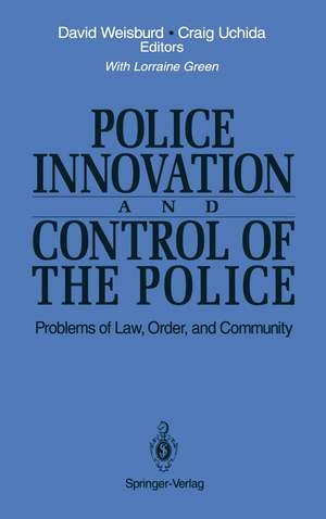 Police Innovation and Control of the Police: Problems of Law, Order, and Community de L. Green