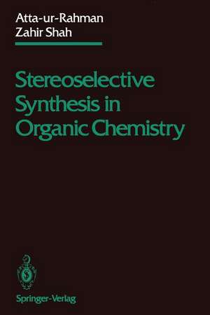 Stereoselective Synthesis in Organic Chemistry de Atta Ur Rahman