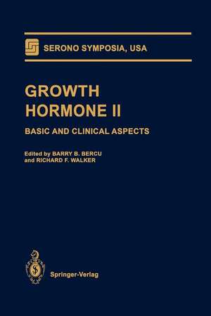 Growth Hormone II: Basic and Clinical Aspects de Barry B. Bercu