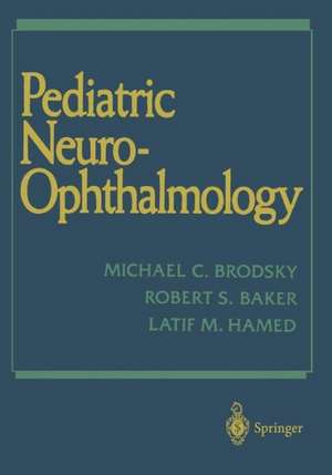 Pediatric Neuro-Ophthalmology de Michael C. Brodsky