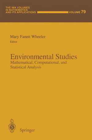 Environmental Studies: Mathematical, Computational, and Statistical Analysis de Mary F. Wheeler