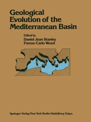 Geological Evolution of the Mediterranean Basin: Raimondo Selli Commemorative Volume de Daniel J. Stanley